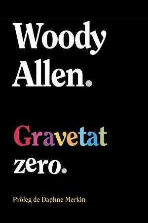 GRAVETAT ZERO | 9788411488563 | ALLEN, WOODY | Llibreria La Gralla | Librería online de Granollers