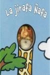 JIRAFA ÑAFA, LA | 9788421681190 | VAN DER PUT, KLAARTJE | Llibreria La Gralla | Librería online de Granollers