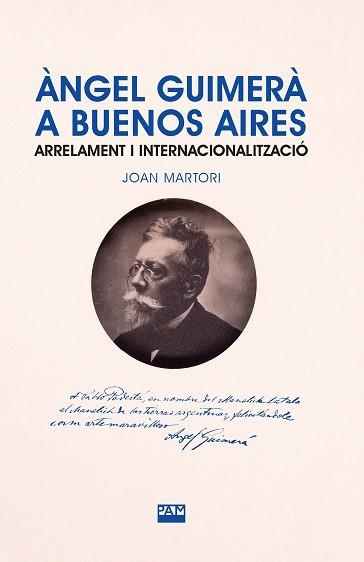 ÀNGEL GUIMERÀ A BUENOS AIRES | 9788491913511 | MARTORI PRETEL, JOAN | Llibreria La Gralla | Librería online de Granollers