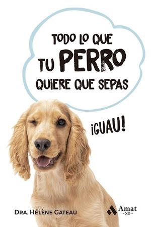 TODO LO QUE TU PERRO QUIERE QUE SEPAS BOLSILLO | 9788419870520 | GATEAU, HÉLÈNE | Llibreria La Gralla | Librería online de Granollers