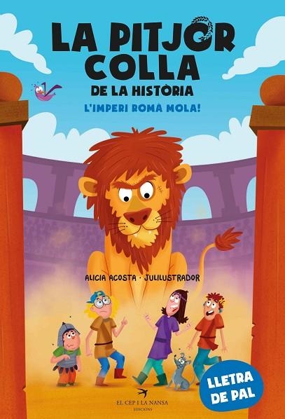 PITJOR COLLA DE LA HISTÒRIA, LA . L'IMPERI ROMÀ MOLA! | 9788419747655 | ACOSTA, ALICIA | Llibreria La Gralla | Llibreria online de Granollers