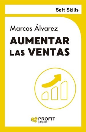 AUMENTAR LAS VENTAS | 9788410235687 | ÁLVAREZ, MARCOS | Llibreria La Gralla | Librería online de Granollers
