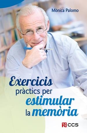 EXERCICIS PRÀCTICS PER ESTIMULAR LA MEMORIA | 9788413792019 | PALOMO BERJAGA, MÒNICA | Llibreria La Gralla | Llibreria online de Granollers