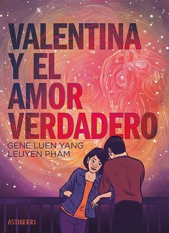 VALENTINA Y EL AMOR VERDADERO | 9788410332218 | LUEN YANG, GENE / PHAM, LEUYEN | Llibreria La Gralla | Librería online de Granollers