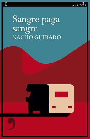 SANGRE PAGA SANGRE | 9788410455078 | GUIRADO, NACHO | Llibreria La Gralla | Llibreria online de Granollers