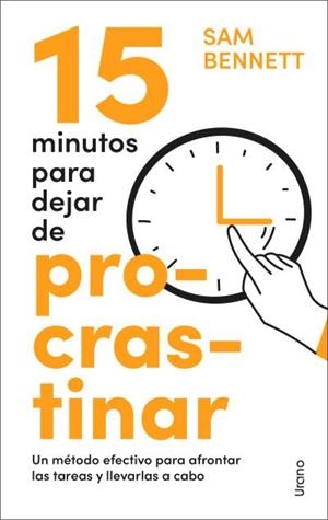 15 MINUTOS PARA DEJAR DE PROCRASTINAR | 9788418714733 | BENNETT, SAM | Llibreria La Gralla | Llibreria online de Granollers