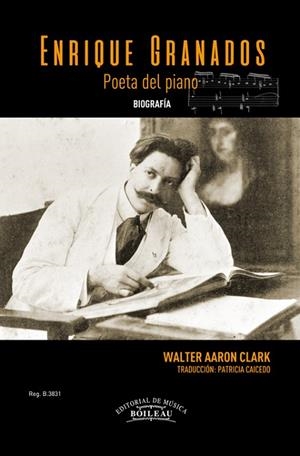 ENRIQUE GRANADOS POETA DEL PIANO | 9788415381600 | CLARK, WALTER AARON | Llibreria La Gralla | Llibreria online de Granollers