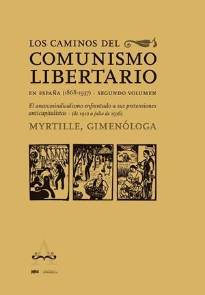 CAMINOS DEL COMUNISMO LIBERTARIO EN ESPAÑA (1868-1937), LOS. SEGUNDO VOLUMEN | 9788418998935 | GONZALBO, MYRTILLE | Llibreria La Gralla | Llibreria online de Granollers