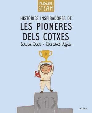 NOIES STEAM. HISTÒRIES INSPIRADORES DE LES PIONERES DELS COTXES | 9788411781336 | DIEZ, SILVIA | Llibreria La Gralla | Librería online de Granollers