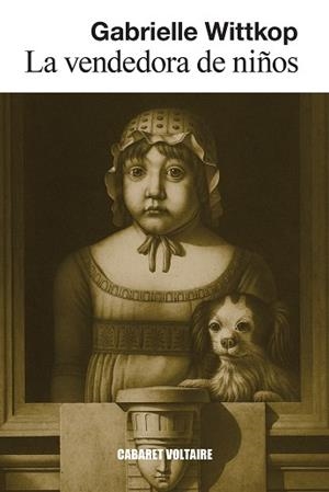 VENDEDORA DE NIÑOS, LA | 9788419047519 | WITTKOP, GABRIELLE | Llibreria La Gralla | Librería online de Granollers