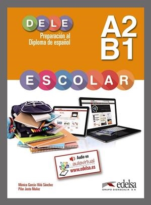 PREPARACIÓN AL DELE ESCOLAR A2/B1 - LIBRO DEL ALUMNO | 9788490816776 | JUSTO MUÑOZ, PILAR / GARCÍA-VIÑÓ SÁNCHEZ, MÓNICA MARÍA | Llibreria La Gralla | Librería online de Granollers