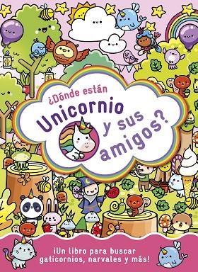 ¿DÓNDE ESTÁN UNICORNIO Y SUS AMIGOS? | 9788408294245 | VV.AA.3 | Llibreria La Gralla | Librería online de Granollers