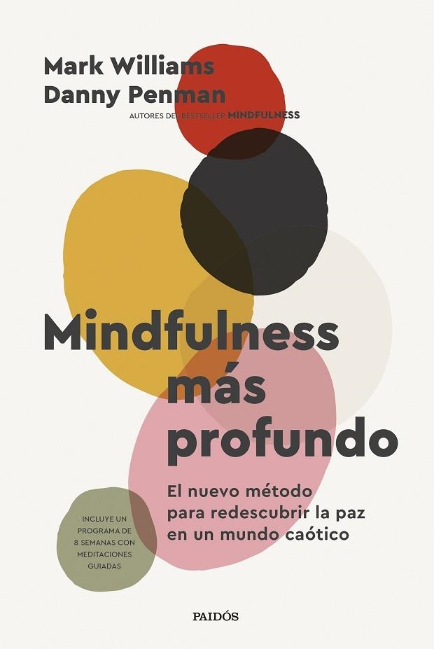 MINDFULNESS MÁS PROFUNDO | 9788449343247 | WILLIAMS, MARK ;  PENMAN, DANNY | Llibreria La Gralla | Llibreria online de Granollers