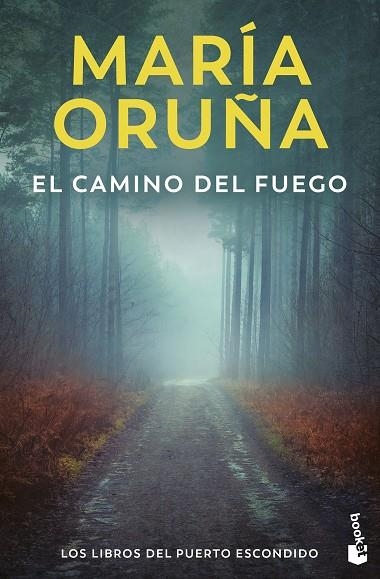 CAMINO DEL FUEGO, EL  (LOS LIBROS DEL PUERTO ESCONDIDO) | 9788423366651 | ORUÑA, MARÍA | Llibreria La Gralla | Librería online de Granollers