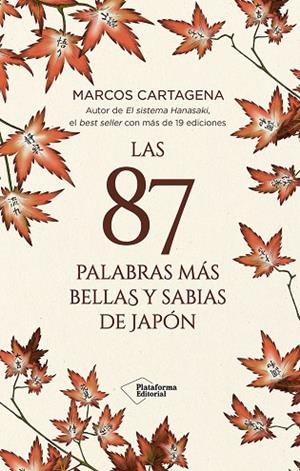 87 PALABRAS MAS BELLAS Y SABIAS DE JAPON, LAS | 9791387568054 | CARTAGENA, MARCOS | Llibreria La Gralla | Librería online de Granollers