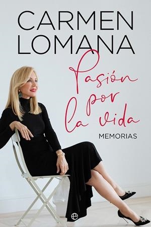 PASIÓN POR LA VIDA | 9788413849683 | LOMANA, CARMEN | Llibreria La Gralla | Llibreria online de Granollers