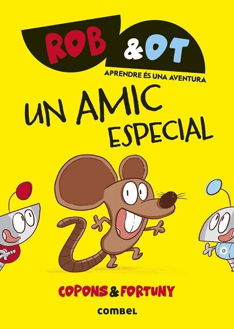 ROB&OT 2. UN AMIC ESPECIAL | 9788411582018 | COPONS, JAUME; FORTUNY, LILIANA | Llibreria La Gralla | Librería online de Granollers