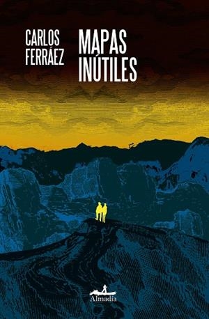 MAPAS INÚTILES | 9788412852783 | FERRÁEZ, CARLOS | Llibreria La Gralla | Llibreria online de Granollers