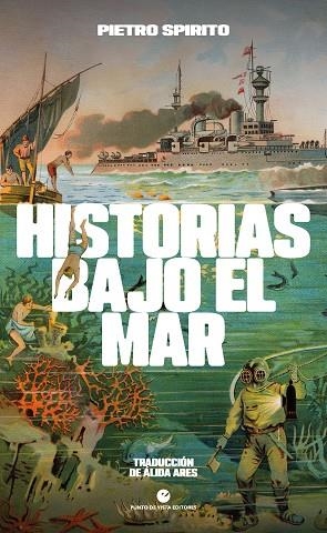 HISTORIAS BAJO EL MAR | 9788412901221 | SPIRITO, PIETRO | Llibreria La Gralla | Llibreria online de Granollers