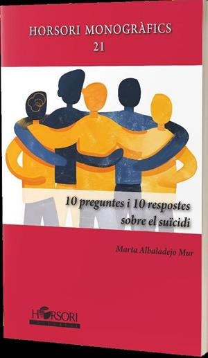 10 PREGUNTES I 10 RESPOSTES SOBRE EL SUÏCIDI | 9788412859980 | ALBALADEJO MUR,MARTA | Llibreria La Gralla | Librería online de Granollers