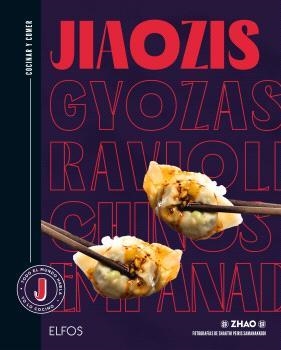 COCINAR Y COMER. JIAOZIS, GYOZAS, RAVIOLIS CHINOS, EMPANADILLAS | 9788410268876 | LA TAVERNE DE ZHAO ;  SAMANAKKODI, SHAKTHI PEIRIS | Llibreria La Gralla | Librería online de Granollers