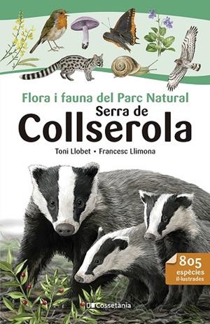 FLORA I FAUNA DEL PARC NATURAL SERRA DE COLLSEROLA | 9788413564524 | LLIMONA, FRANCESC | Llibreria La Gralla | Llibreria online de Granollers