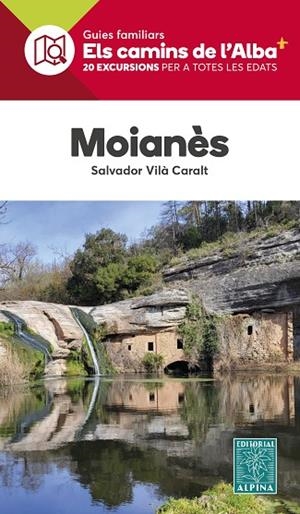 MOIANÈS (CAMINS DE L'ALBA ALPINA) | 9788470111488 | VILÀ CARALT, SALVADOR | Llibreria La Gralla | Llibreria online de Granollers