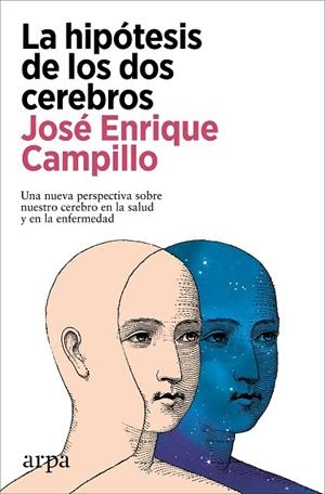 HIPÓTESIS DE LOS DOS CEREBROS, LA | 9788410313422 | CAMPILLO, JOSÉ ENRIQUE | Llibreria La Gralla | Librería online de Granollers