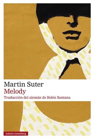 MELODY | 9788410107793 | SUTER, MARTIN | Llibreria La Gralla | Librería online de Granollers