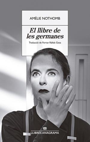 LLIBRE DE LES GERMANES, EL | 9788433929358 | NOTHOMB, AMÉLIE | Llibreria La Gralla | Llibreria online de Granollers