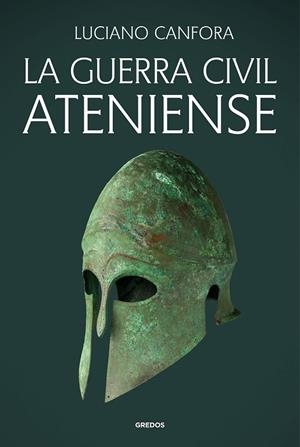 GUERRA CIVIL ATENIENSE, LA | 9788424939724 | CANFORA, LUCIANO | Llibreria La Gralla | Librería online de Granollers