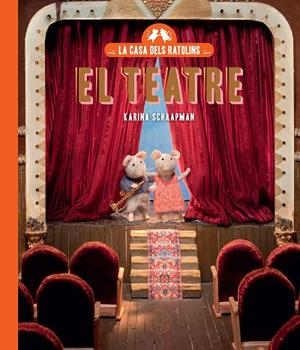 TEATRE, EL (LA CASA DELS RATOLINS, VOLUM 2) | 9788410323179 | SCHAAPMAN, KARINA | Llibreria La Gralla | Llibreria online de Granollers
