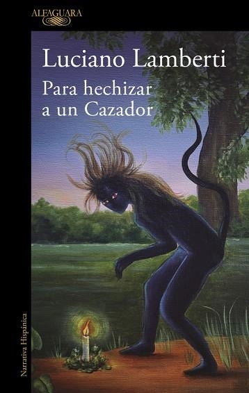 PARA HECHIZAR A UN CAZADOR (MAPA DE LAS LENGUAS) | 9788410299894 | LAMBERTI, LUCIANO | Llibreria La Gralla | Llibreria online de Granollers