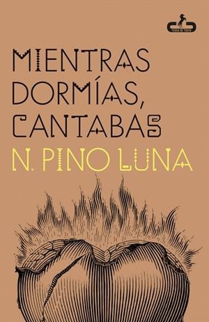 MIENTRAS DORMÍAS, CANTABAS | 9788417417789 | PINO, LUNA | Llibreria La Gralla | Llibreria online de Granollers
