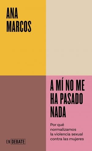 A MÍ NO ME HA PASADO NADA | 9788410433311 | MARCOS, ANA | Llibreria La Gralla | Librería online de Granollers
