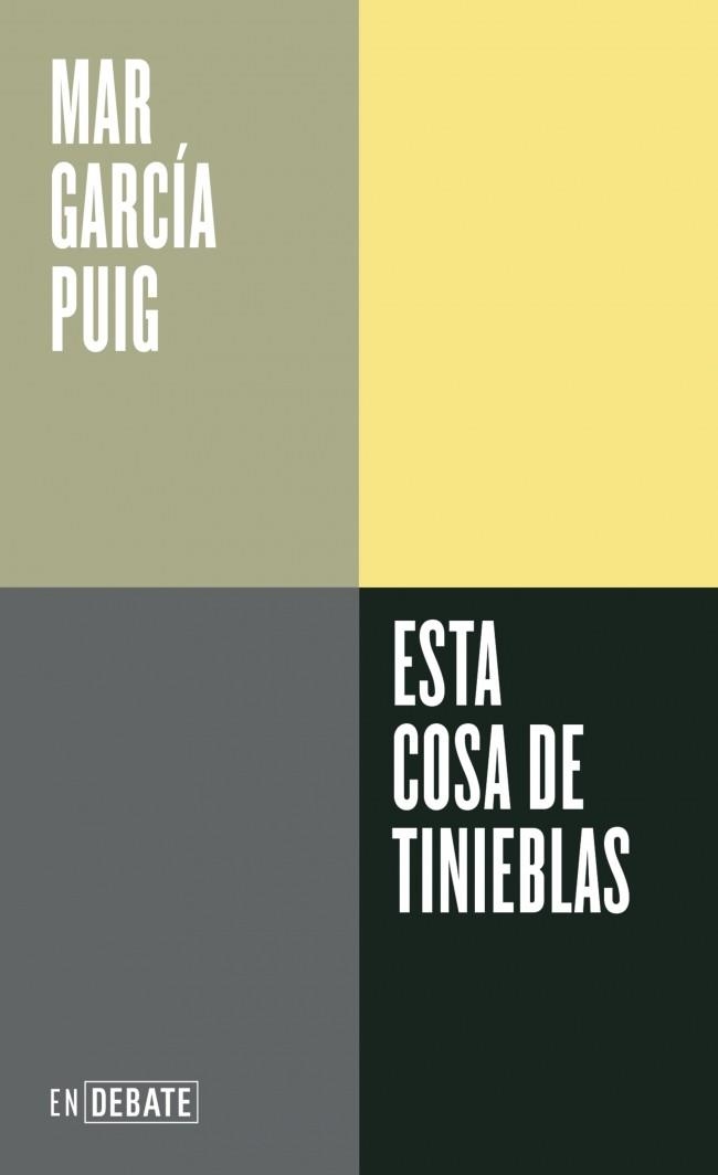 ESTA COSA DE TINIEBLAS | 9788410433083 | GARCÍA PUIG, MAR | Llibreria La Gralla | Librería online de Granollers