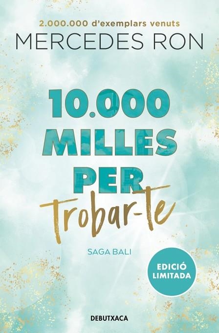 10.000 MILLES PER TROBAR-TE (EDICIÓ EN CATALÀ) (BALI 2) | 9788419394576 | RON, MERCEDES | Llibreria La Gralla | Librería online de Granollers