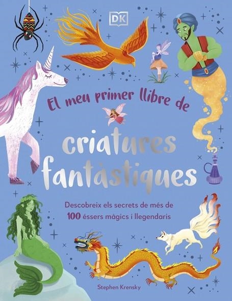 MEU PRIMER LLIBRE DE CRIATURES FANTÀSTIQUES, EL | 9780241736876 | KRENSKY, STEPHEN | Llibreria La Gralla | Librería online de Granollers