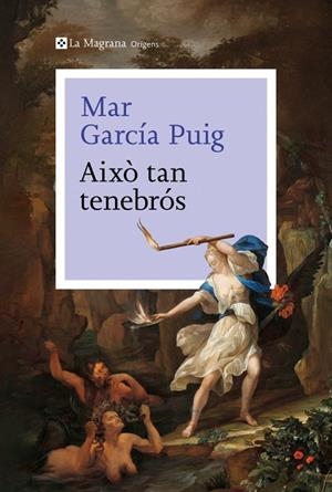AIXÒ TAN TENEBRÓS | 9788410009226 | GARCÍA PUIG, MAR | Llibreria La Gralla | Librería online de Granollers