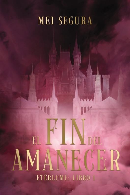 FIN DEL AMANECER, EL | 9788419988423 | SEGURA, MEI | Llibreria La Gralla | Librería online de Granollers