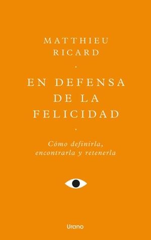 EN DEFENSA DE LA FELICIDAD | 9788418714771 | RICARD, MATTHIEU | Llibreria La Gralla | Llibreria online de Granollers