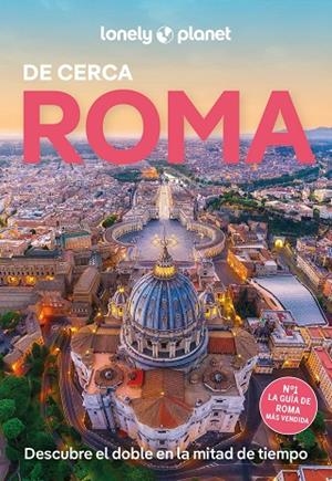 ROMA DE CERCA. GUIA LONELY PLANET 2025 | 9788408291770 | GARWOOD, DUNCAN / DIGAETANO, VIRGINIA | Llibreria La Gralla | Librería online de Granollers