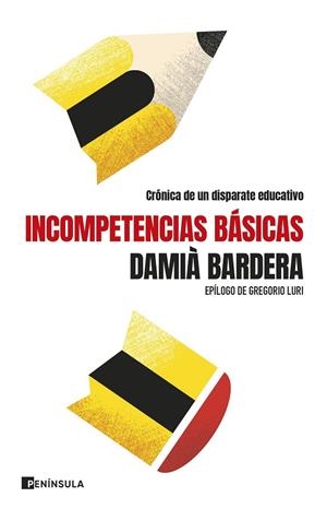 INCOMPETENCIAS BÁSICAS | 9788411003346 | BARDERA, DAMIÀ | Llibreria La Gralla | Llibreria online de Granollers
