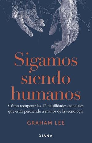 SIGAMOS SIENDO HUMANOS | 9788411192156 | LEE, GRAHAM | Llibreria La Gralla | Librería online de Granollers