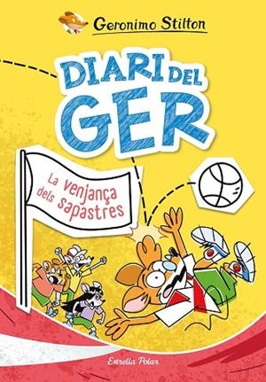 DIARI DEL GER 2. LA VENJANÇA DELS SAPASTRES | 9791387519049 | STILTON, GERONIMO | Llibreria La Gralla | Llibreria online de Granollers