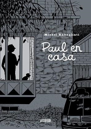 PAUL EN CASA | 9788410332386 | RABAGLIATI, MICHEL | Llibreria La Gralla | Librería online de Granollers