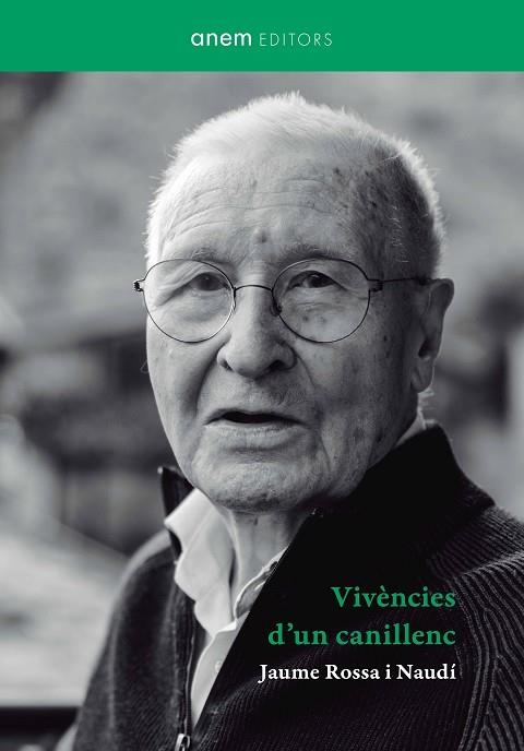VIVÈNCIES D'UN CANILLENC | 9788418865381 | ROSSA NAUDI, JAUME | Llibreria La Gralla | Llibreria online de Granollers