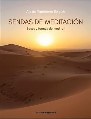 SENDAS DE MEDITACIÓN | 9788418604492 | RACIONERO RAGUÉ, ALEXIS | Llibreria La Gralla | Llibreria online de Granollers