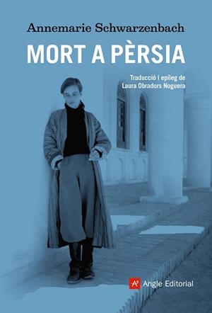 MORT A PÈRSIA | 9788410112674 | SCHWARZENBACH, ANNEMARIE | Llibreria La Gralla | Librería online de Granollers