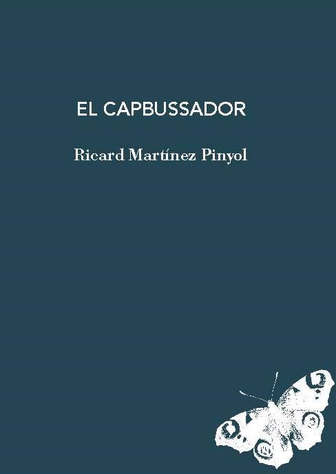CAPBUSSADOR, EL | 9788412969436 | MARTÍNEZ PINYOL, RICARD | Llibreria La Gralla | Librería online de Granollers
